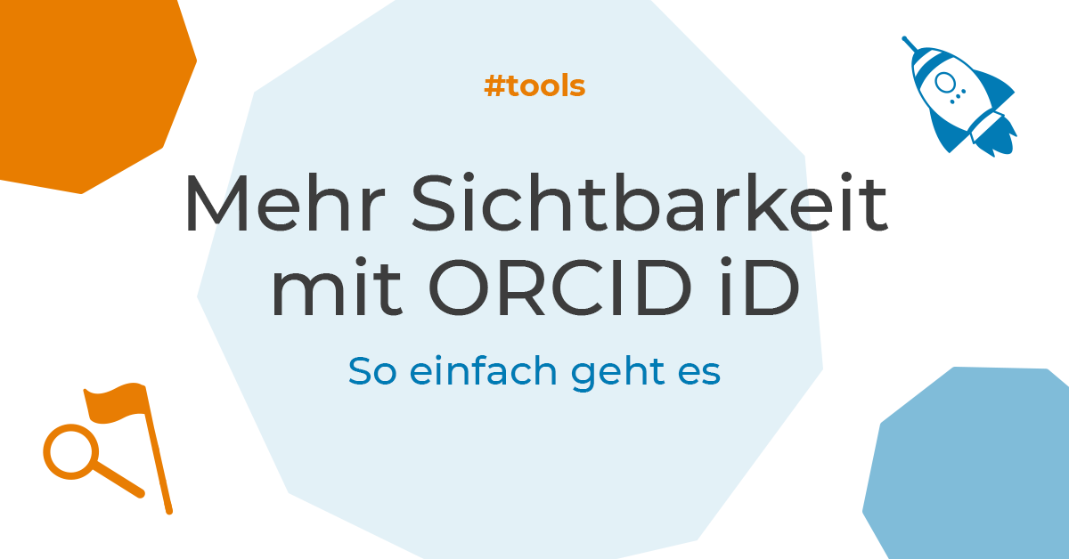 Mehr Sichtbarkeit mit ORCID-ID: So einfach geht es