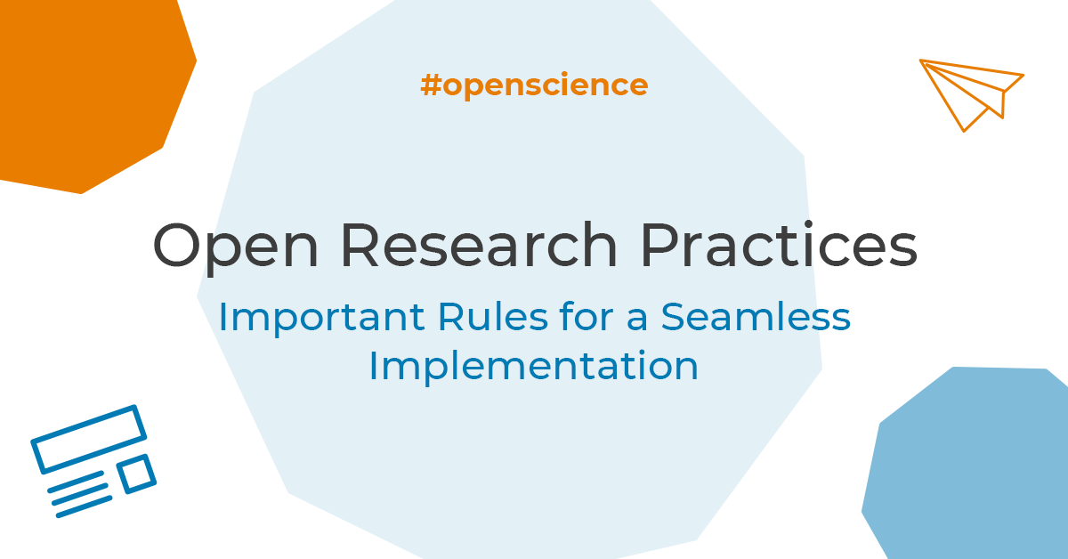 Open Research Practices: Important Rules for a Seamless Implementation