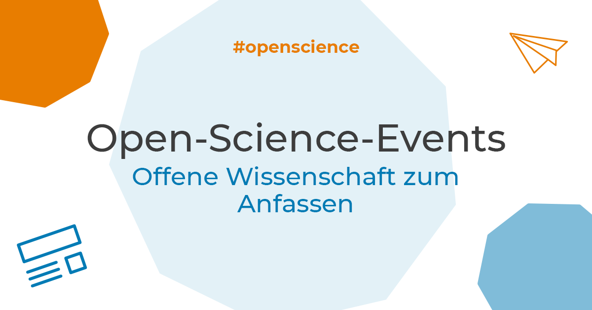 Open-Science-Events: Offene Wissenschaft zum Anfassen