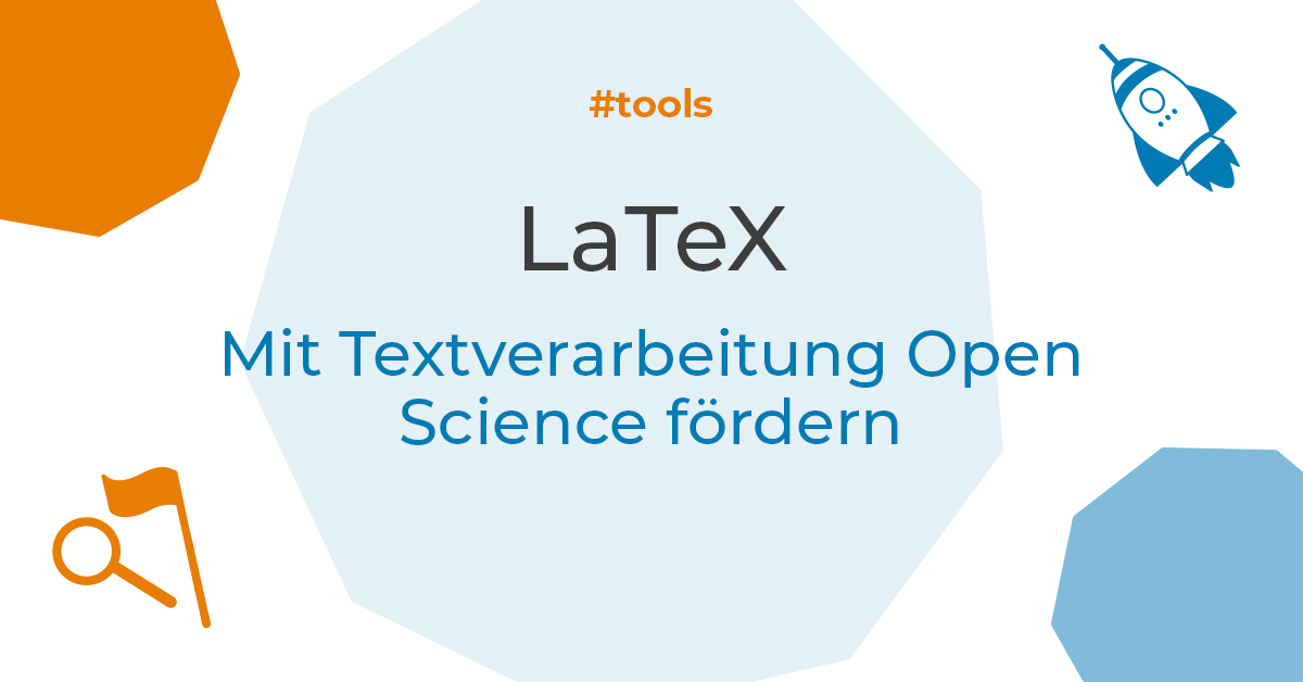 LaTeX: Mit Textverarbeitung Open Science fördern