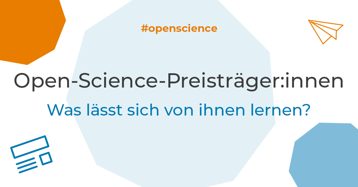 Open-Science-Preisträger:innen: Was lässt sich von ihnen lernen?