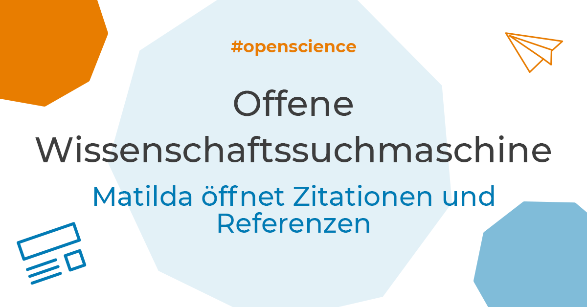 Offene Wissenschaftssuchmaschine: Matilda öffnet Zitationen und Referenzen