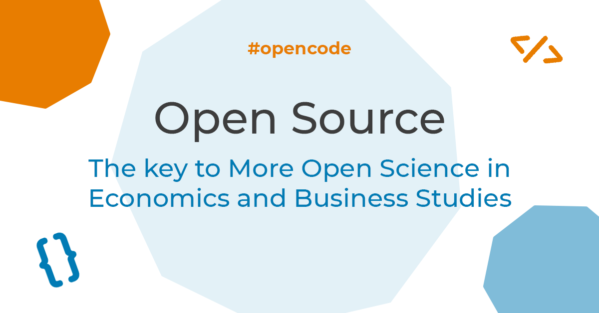 Open Source: the key to More Open Science in Economics and Business Studies