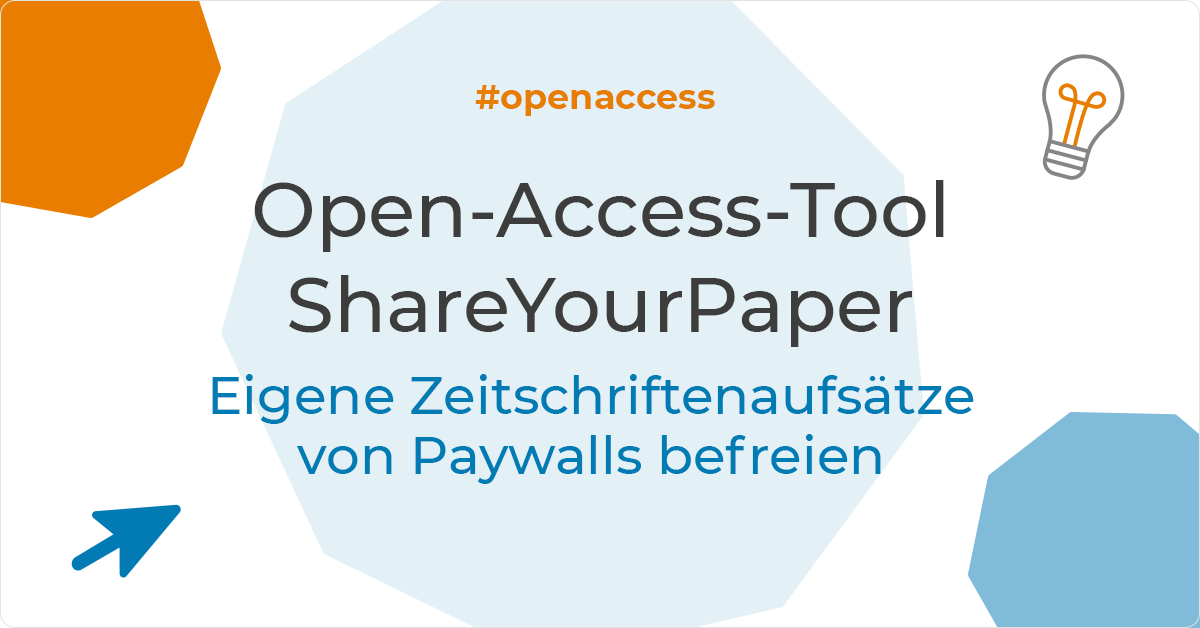 Open-Access-Tool ShareYourPaper: Eigene Zeitschriftenaufsätze von Paywalls befreien