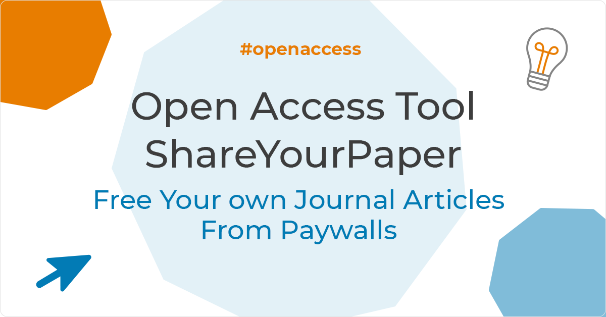 Open Access Tool ShareYourPaper: Free Your own Journal Articles From Paywalls