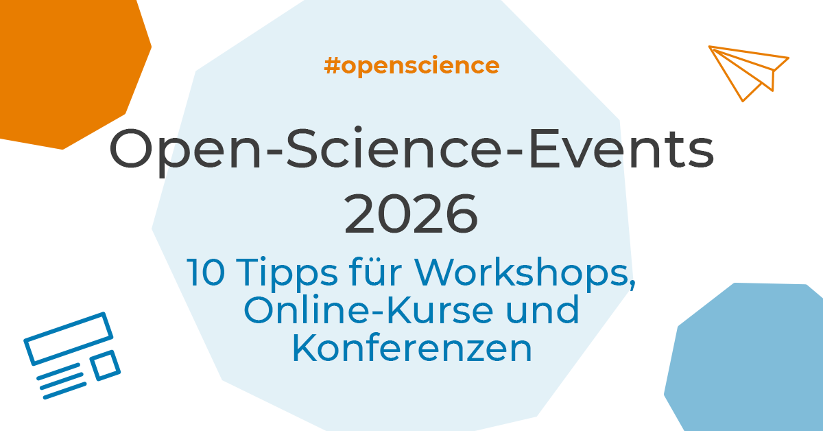 Open-Science-Events 2026: 10 Tipps für Workshops, Online-Kurse und Konferenzen